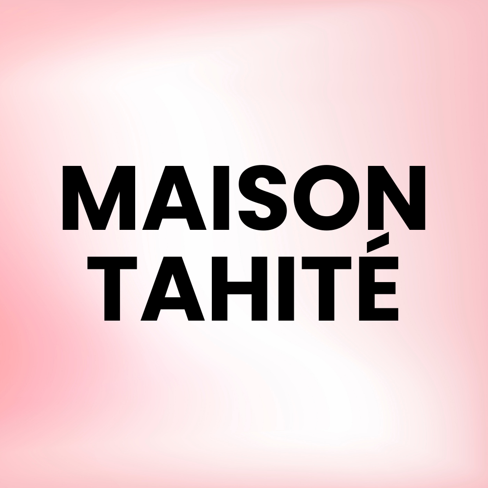 Maison Tahité