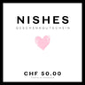 NISHES Geschenkgutscheine - [product_type] - NISHES - NISHES